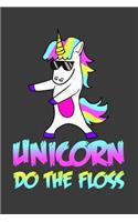 Unicorn Do the Floss: 6x9 Blank lined Journal 120 Pages Perfect for writing, Taking Notes for Work, Christmas, premilary school, high school, college or students