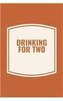 Drinking For Two