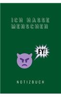 Ich Hasse Menschen: A5 Punkteraster Notizbuch - Geschenk für Erwachsene und Feinde - Schwarzer Humor - Tagebuch - Journal - Buch