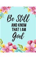 Be Still And Know That I Am God