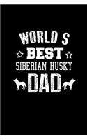 World's Best Siberian Husky Dad.: Notebook Journal Diary 110 Lined pages