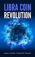 Libra Coin Revolution: Will the Bitcoin (or any other crypto currency) and the traditional economy survive? Non-Analytical Forecast of the revolution signed by Facebook