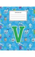 Composition Book V: Monsters Pattern Composition Book Letter V Personalized Lined Wide Rule Notebook for Boys Kids Back to School Preschool Kindergarten and Elementary 