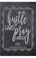 Hustle Hard Pray Harder