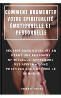 Comment Augmenter Votre Spiritualité Émotionnelle Et Personnelle