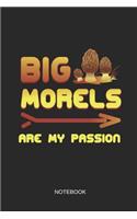 Big Morels Are My Passion Notebook: Blank Lined Journal 6x9 - Mushroom Hunting Foraging Mushroom Hunter Mycologist Gift