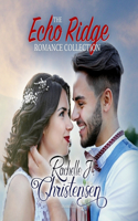 Echo Ridge Romance Collection Lib/E