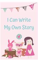 I Can Write My Own Story: Learning to write a story with colorful picture prompts for girls ages 6-8