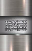 Teacher Planner: Academic School Year Lesson Plan Organizer Weekly & Monthly Undated Record Book Industrial Iron Cover