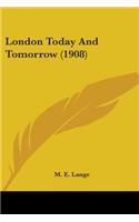 London Today And Tomorrow (1908)