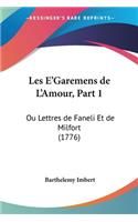 Les E'Garemens De L'Amour, Part 1