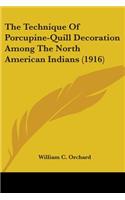 Technique Of Porcupine-Quill Decoration Among The North American Indians (1916)