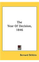 Year Of Decision, 1846