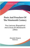 Poets And Preachers Of The Nineteenth Century