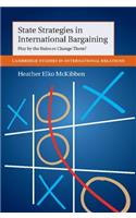 State Strategies in International Bargaining