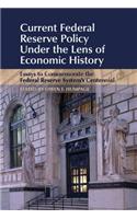 Current Federal Reserve Policy Under the Lens of Economic History