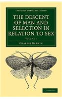 Descent of Man and Selection in Relation to Sex: Volume 1