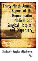Thirty-Ninth Annual Report of the Homopathic Medical and Surgical Hospital and Dispensary