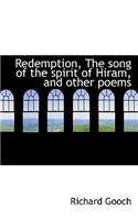 Redemption, the Song of the Spirit of Hiram, and Other Poems