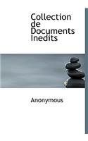 Collection de Documents Inedits