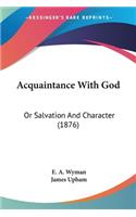 Acquaintance With God