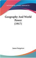 Geography And World Power (1917)