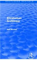 Elizabethan Grotesque (Routledge Revivals)