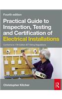 Practical Guide to Inspection, Testing and Certification of Electrical Installations, 4th Ed