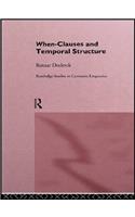 When-Clauses and Temporal Structure: (Routledge Studies in Germanic Linguistics)