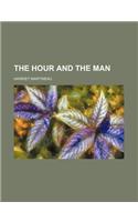 The Hour and the Man: (English)
