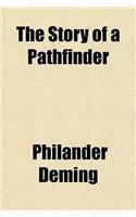 The Story of a Pathfinder
