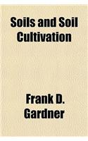 Soils and Soil Cultivation