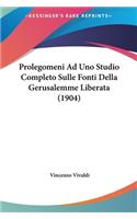Prolegomeni Ad Uno Studio Completo Sulle Fonti Della Gerusalemme Liberata (1904)