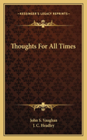 Thoughts for All Times