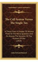 The Call System Versus the Single Tax