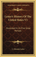 Lester's History Of The United States V1