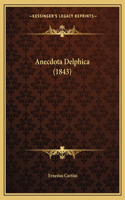 Anecdota Delphica (1843): (Latin)