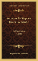 Sermons By Stephen James Fremantle