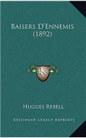 Baisers D'Ennemis (1892): (French)
