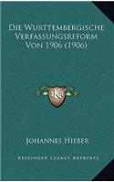 Die Wurttembergische Verfassungsreform Von 1906 (1906)