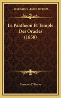 Le Pantheon Et Temple Des Oracles (1858)