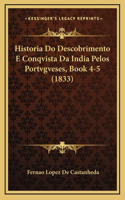 Historia Do Descobrimento E Conqvista Da India Pelos Portvgveses, Book 4-5 (1833)