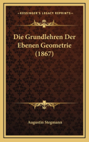 Die Grundlehren Der Ebenen Geometrie (1867)