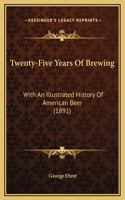 Twenty-Five Years Of Brewing