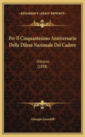 Per Il Cinquantesimo Anniversario Della Difesa Nazionale Del Cadore