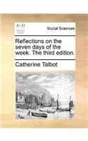 Reflections on the seven days of the week. The third edition.