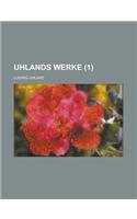 Uhlands Werke (1 )