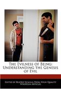 The Evilness of Being: Understanding the Genesis of Evil