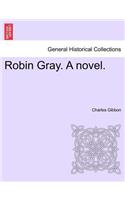 Robin Gray. a Novel.