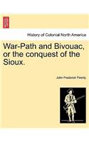 War-Path and Bivouac, or the conquest of the Sioux.
